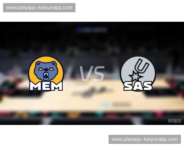 绝境重生还是宿命轮回？灰熊vs马刺G4，一场关乎尊严与未来的史诗对决